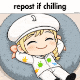 a cartoon of a girl laying on a dog bed with the words repost if chilling below her