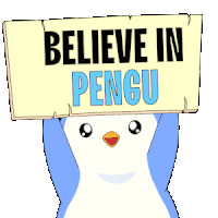 a cartoon penguin holds up a sign that says believe in pengu