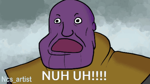 Nuh Uh Thanos GIF - Nuh uh Thanos Ncs - Discover & Share GIFs