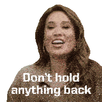 Dont Hold Anything Back Nikki Reyes Sticker - Dont Hold Anything Back Nikki Reyes Canadas Ultimate Challenge Stickers