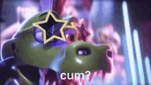 a cartoon character wearing sunglasses with a star on them and the words cum ?