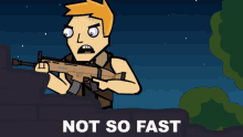 Not So Fast Hold It Right There GIF - Not So Fast Hold It Right There Guns GIFs