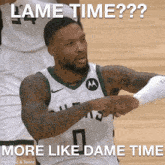 Dame Time Lame Time GIF - Dame Time Lame Time Damian Lillard GIFs