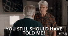 You Still Should Have GIF - You Still Should Have Told Me GIFs