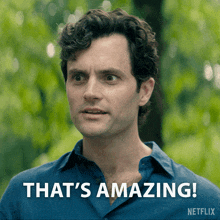 a man in a blue shirt says that 's amazing on a netflix advertisement