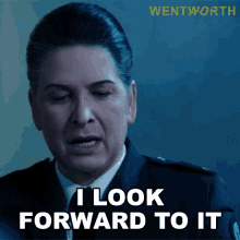 i look forward to it joan ferguson wentworth im excited about it ill look forward