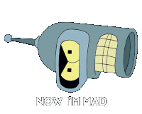 Now Im Mad Bender Sticker - Now Im Mad Bender Futurama Stickers