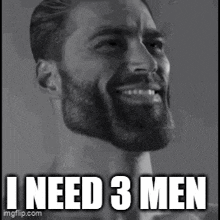I Need 3 Men Need Men GIF - I Need 3 Men Need Men 3 Men Needed GIFs