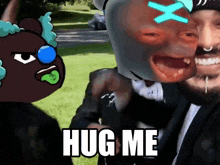 a man holding a cartoon character with the words hug me written on it
