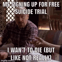 a man in a plaid shirt is signing up for a suicide trial