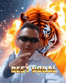 a man wearing sunglasses is standing in front of a tiger and the words best vokal