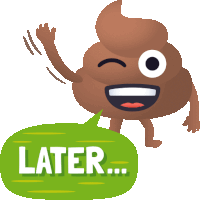 Later Happy Poo Sticker - Later Happy Poo Joypixels Stickers