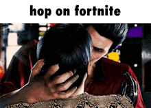 a man kissing a woman with the words hop on fortnite on the top
