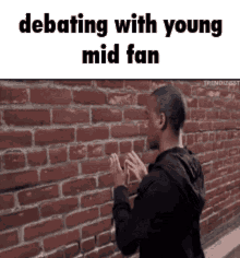 Debate Brick Wall GIF - Debate Brick Wall Young Mid Fan GIFs