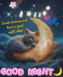 a cat sleeping on a crescent moon with the words " sweet dreams and have a good night sleep " below it