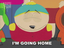 Im Going Home Eric Cartman GIF - Im Going Home Eric Cartman South Park GIFs