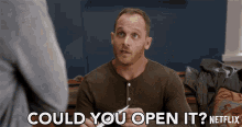 Could You Open It Coyote Bergstein GIF - Could You Open It Coyote Bergstein Ethan Embry GIFs