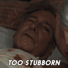 Too Stubborn Jacob Dutton GIF - Too Stubborn Jacob Dutton Harrison Ford GIFs
