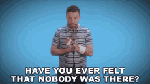 Have You Ever Felt That Nobody Was There Peter Hollens GIF