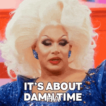 It'S About Damn Time Alexis Michelle GIF - It'S About Damn Time Alexis Michelle Rupaul’s Drag Race All Stars GIFs