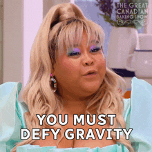 You Must Defy Gravity Ann Pornel GIF - You Must Defy Gravity Ann Pornel The Great Canadian Baking Show GIFs