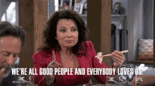 Were All Good People And Everybody Loves Us Fran Drescher GIF - Were All Good People And Everybody Loves Us Fran Drescher Debbie GIFs