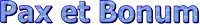 the word pax et bonum is written in blue letters