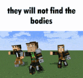 They Will Not Find The Bodies Minecraft GIF - They Will Not Find The Bodies Minecraft Minecraft Story Mode GIFs