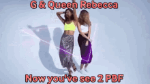Queen Rebecca Gmoney GIF - Queen Rebecca Gmoney Two Pretty Best Friends GIFs
