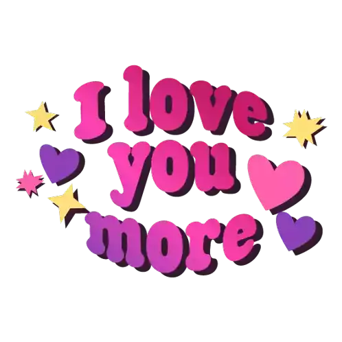 I Love You More I Love You So Much Sticker - I Love You More I Love You So Much I Love You Stickers