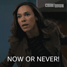 a woman says now or never in a countdown ad