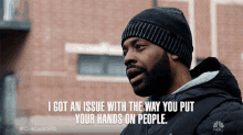 I Got An Issue With The Way You Put Your Hands On People Laroyce Hawkins GIF