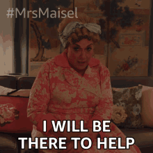 I Will Be There To Help Shirley Maisel GIF - I Will Be There To Help Shirley Maisel The Marvelous Mrs Maisel GIFs