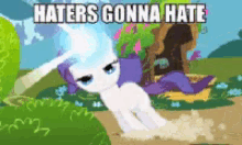 Haters Gonna Hate Mlp GIF - Haters Gonna Hate Mlp My Little Pony GIFs