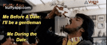 a man drinking from a glass with the words me before a date