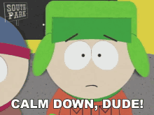 Calm Down Dude Kyle Broflovski GIF - Calm Down Dude Kyle Broflovski South Park GIFs