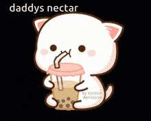 a cartoon of a cat drinking from a cup with a straw and the words daddys nectar below it