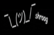 Shroog Shrug GIF - Shroog Shrug One Frame GIFs