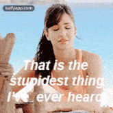 That Is Theśtupidest Thingi Ever Heard.Gif GIF - That Is Theśtupidest Thingi Ever Heard Reblog Bang Bang GIFs