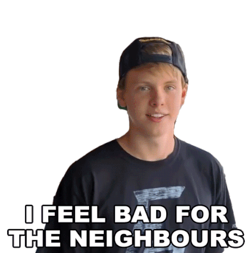 I Feel Bad For The Neighbours Carson Lueders Sticker - I Feel Bad For The Neighbours Carson Lueders Im Sorry For The Neighbours Stickers