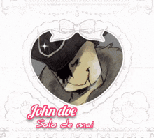 a drawing of john doe solo de mai in a heart