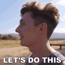 a picture of a young man with the words let 's do this behind him