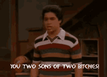 You Two Sons Of Two Bitches GIF - You Two Sons Of Two Bitches Mad GIFs