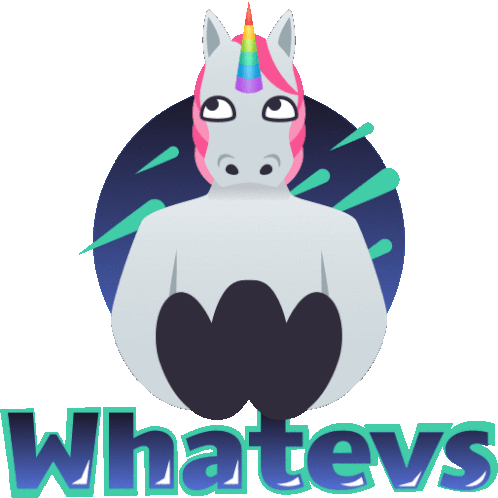 Whatevs Unicorn Life Sticker - Whatevs Unicorn Life Joypixels Stickers