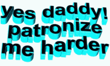 Daddy Patronizing GIF - Daddy Patronizing Patronize Me Harder GIFs