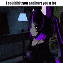a picture of a girl with purple hair and the words " i could hit you and hurt you a lot "