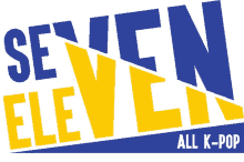 seven eleven all kpop blue yellow