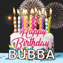 a birthday cake with candles and fireworks behind it and the words happy birthday bubba