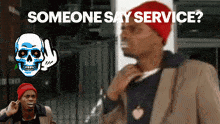 Someone Say Service GIF - Someone Say Service Service Someone GIFs