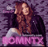 a woman in a leather jacket sits in front of a brick wall with intensity.com romntx written on it